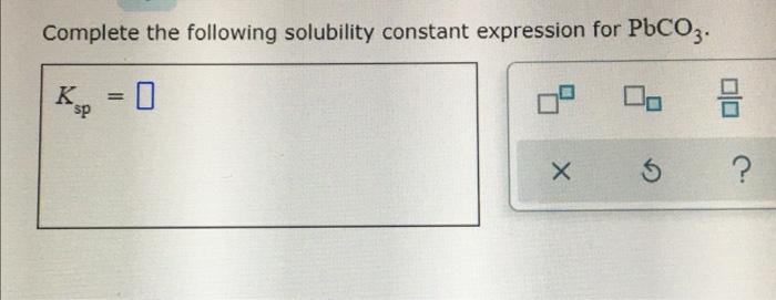 Solubility constant expression following complete ksp transcribed text show